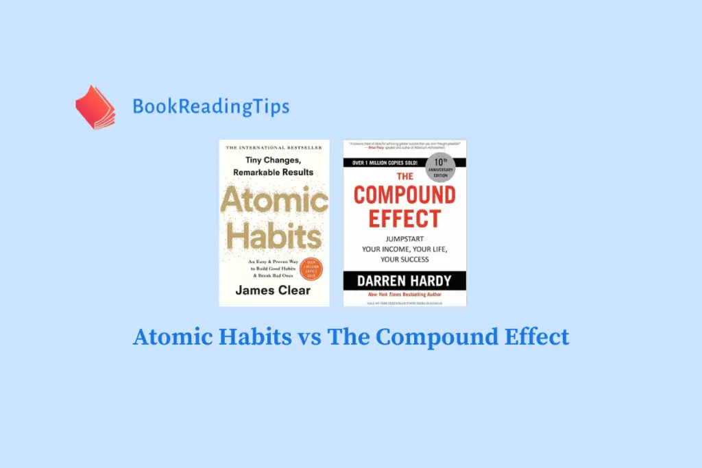 Atomic Habits vs The Compound Effect