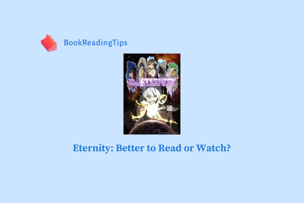 Eternity Better to Read or Watch