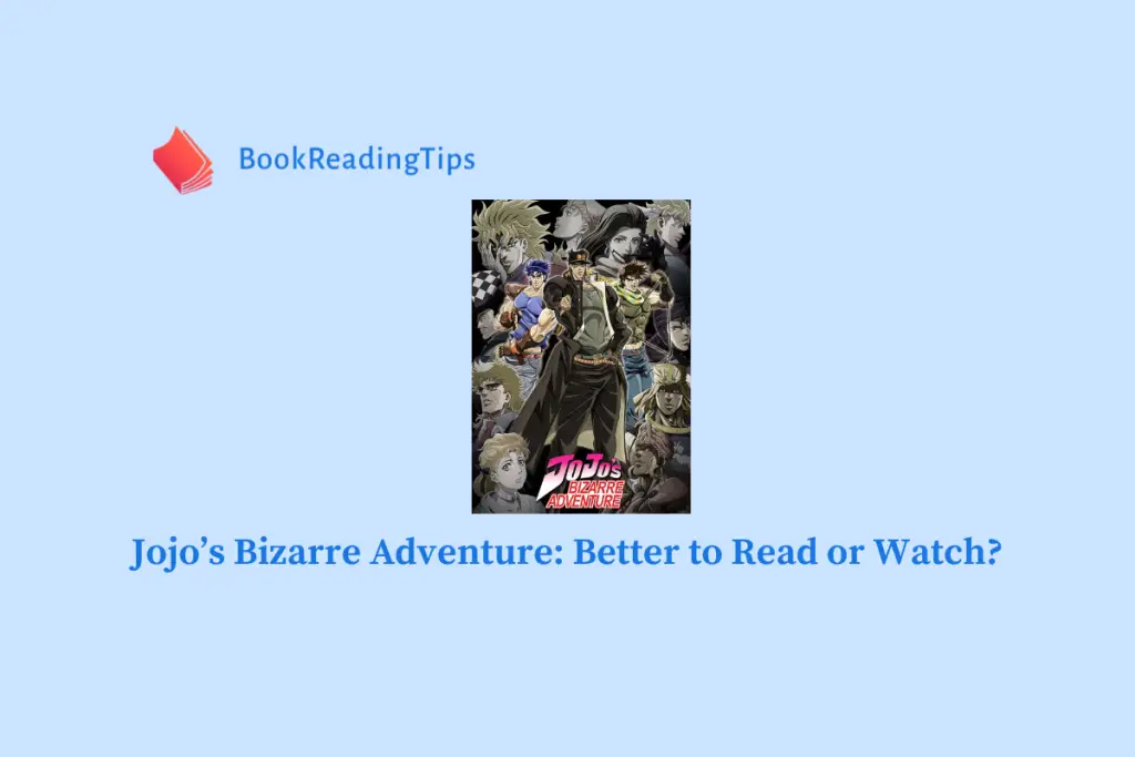 Jojo’s Bizarre Adventure Read or Watch