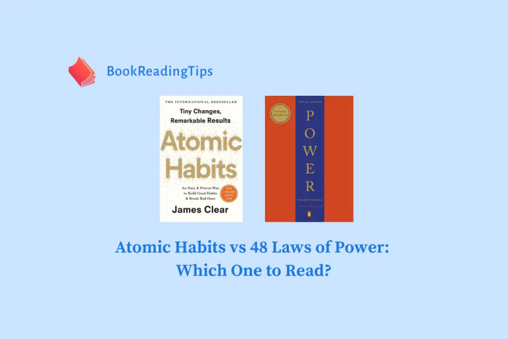 Atomic Habits vs 48 Laws of Power Which One to Read