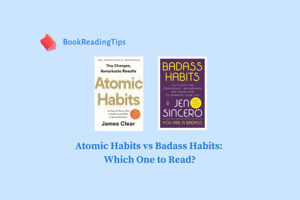 Atomic Habits vs Badass Habits Which One to Read