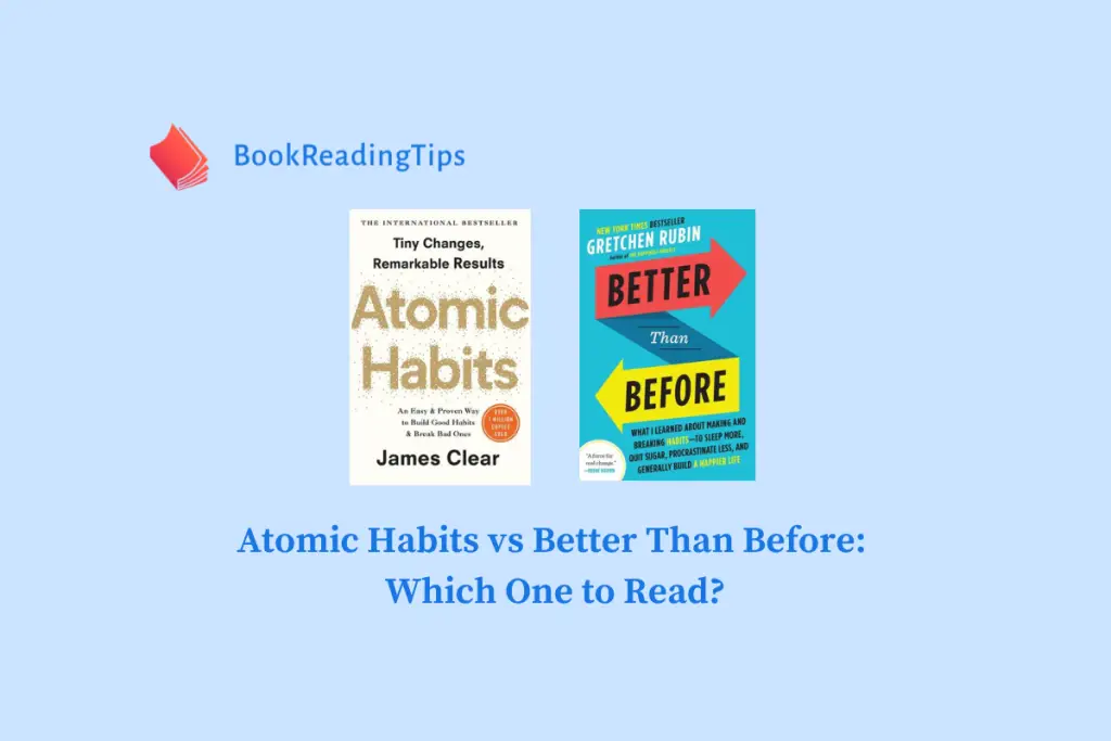 Atomic Habits vs Better Than Before Which One to Read