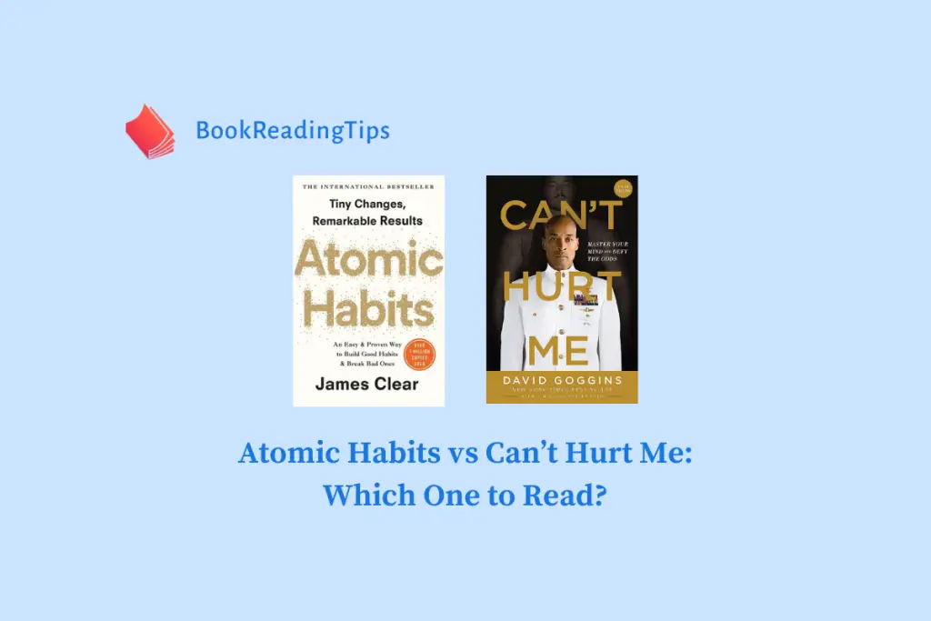 Atomic Habits vs Can’t Hurt Me Which One to Read