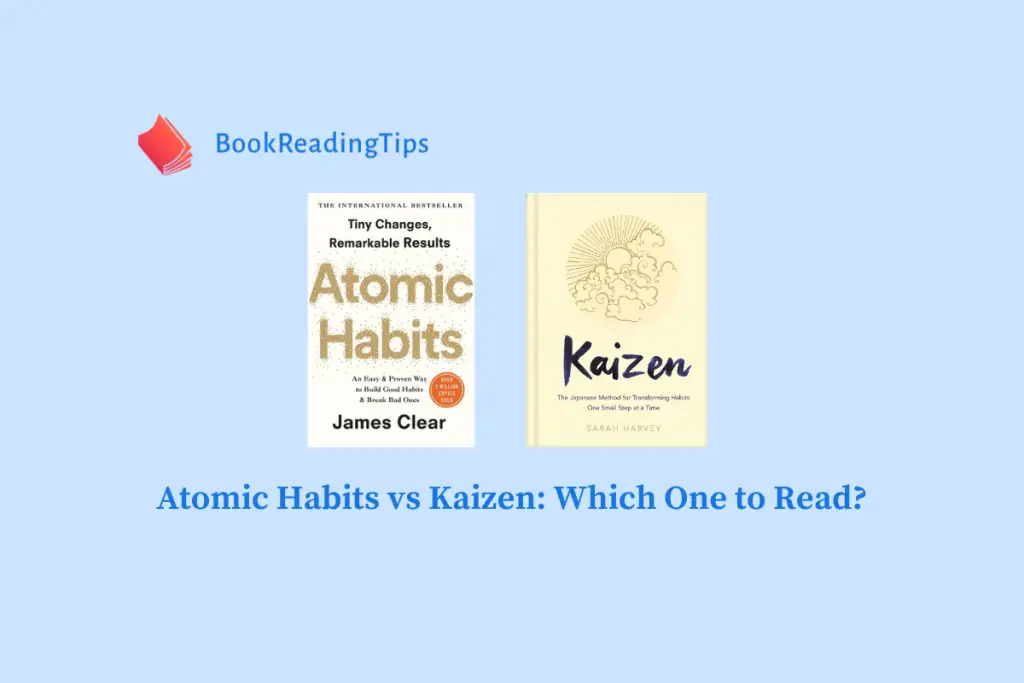 Atomic Habits vs Kaizen Which One to Read (Find Out)