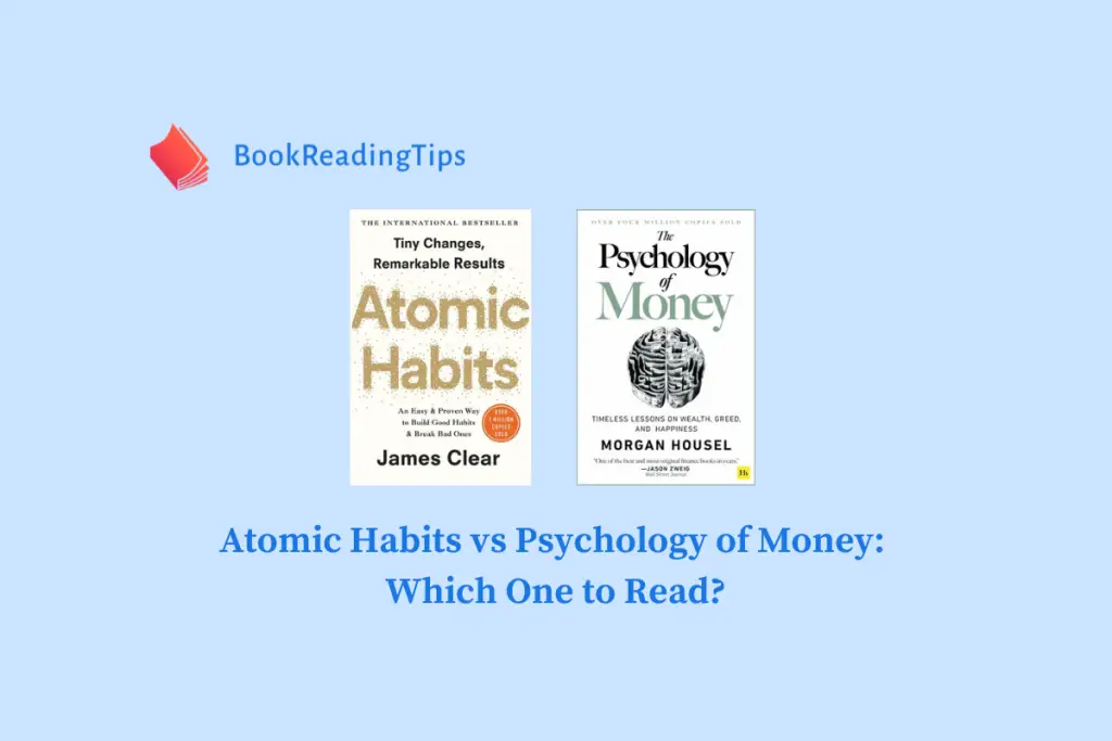 Atomic Habits vs Psychology of Money Which One to Read