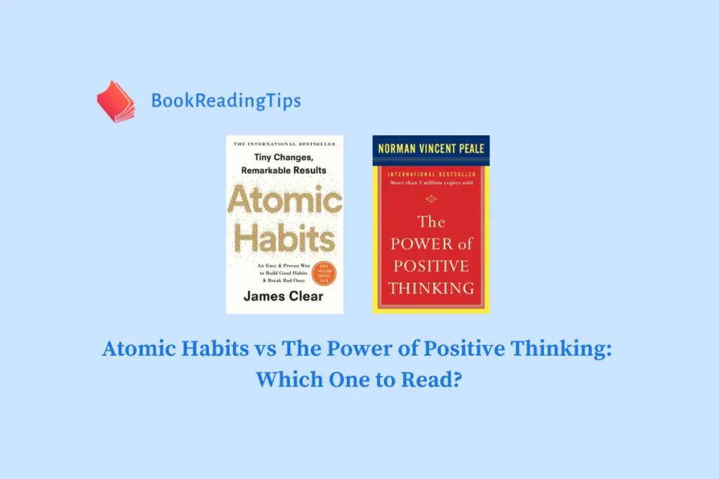 Atomic Habits vs The Power of Positive Thinking Which One to Read