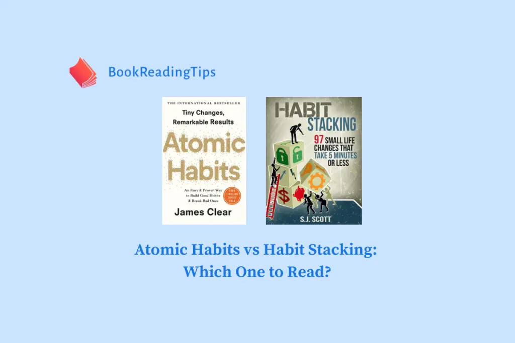 Atomic Habits vs Habit Stacking Which One to Read