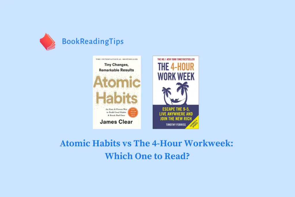 Atomic Habits vs The 4-Hour Workweek Which One to Read