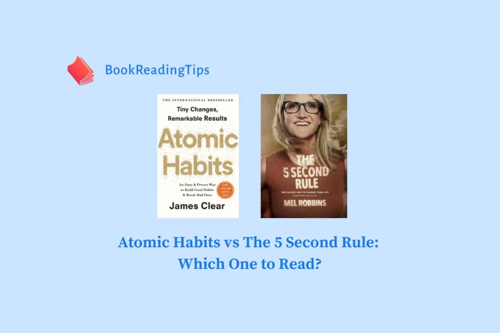 Atomic Habits vs The 5 Second Rule Which One to Read