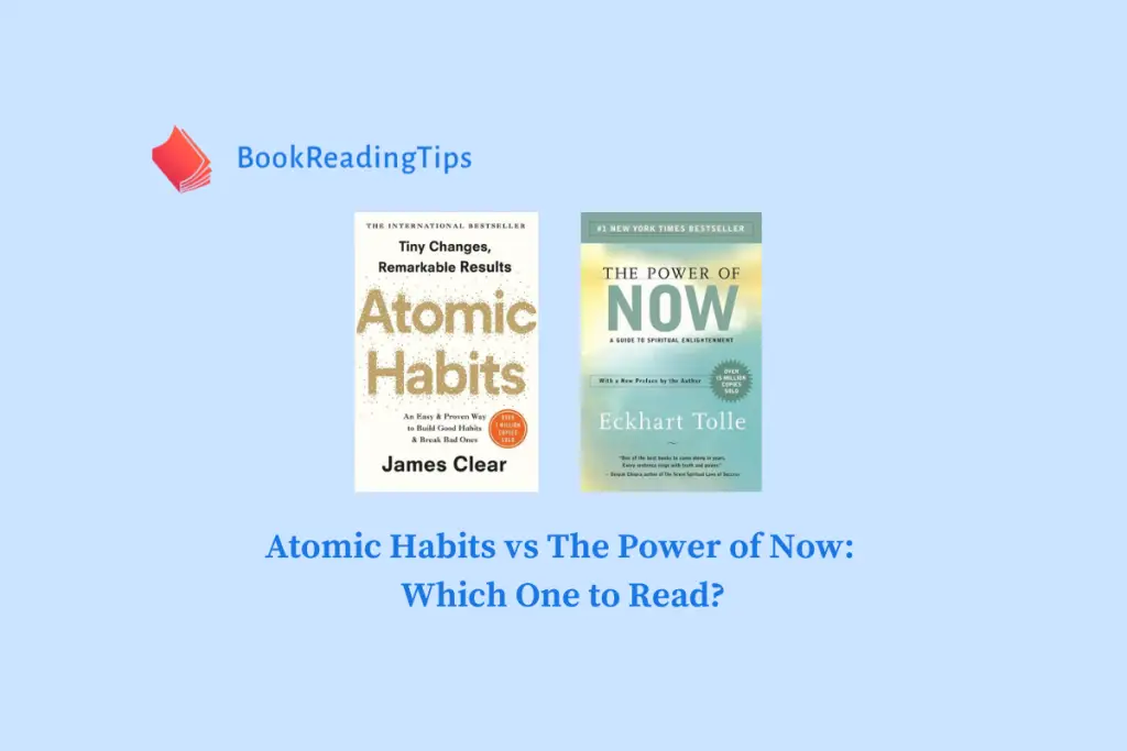 Atomic Habits vs The Power of Now Which One to Read