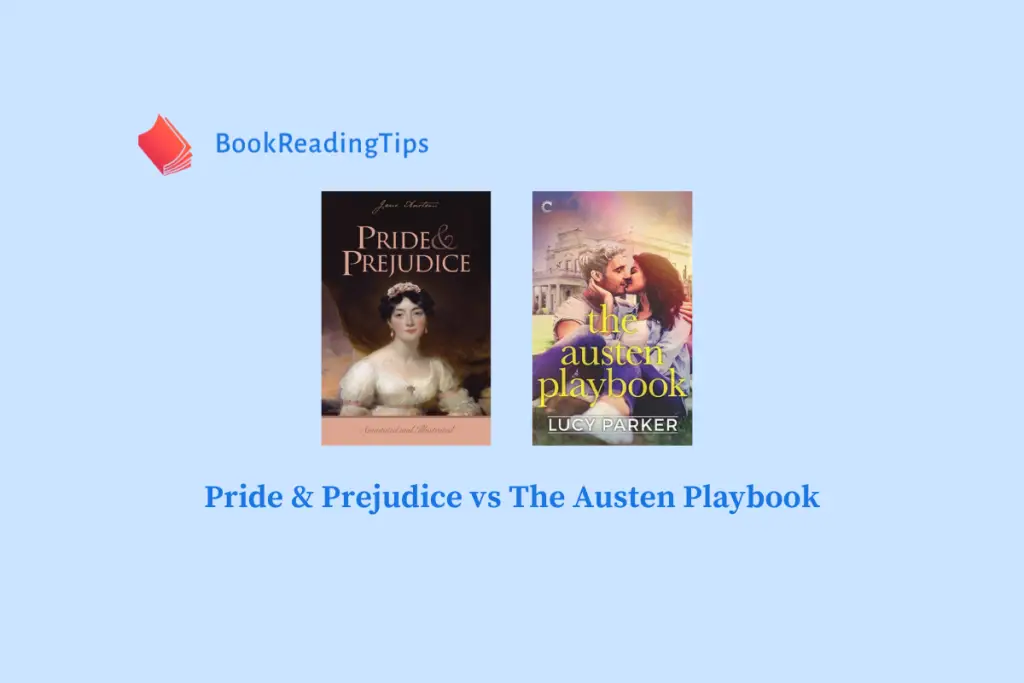 Pride & Prejudice vs The Austen Playbook
